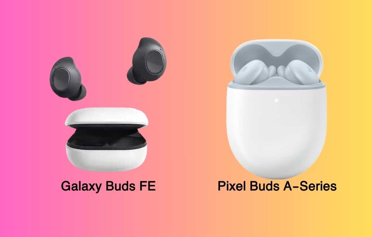 مقارنة بين سماعتي Galaxy Buds FE و Pixel Buds A-Series